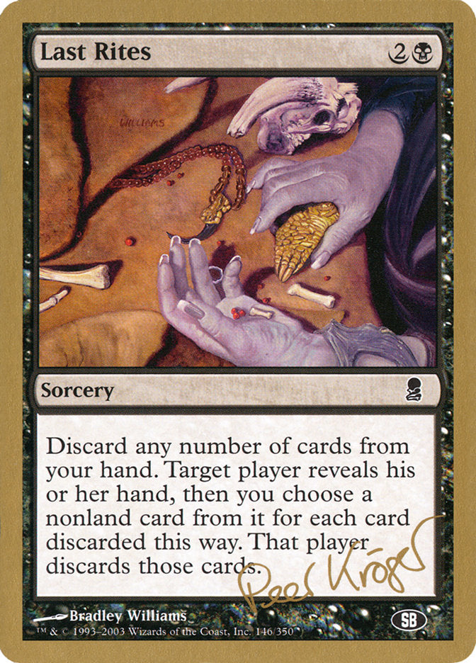Last Rites (Peer Kroger) (SB) [World Championship Decks 2003] | Mega City Incorporated