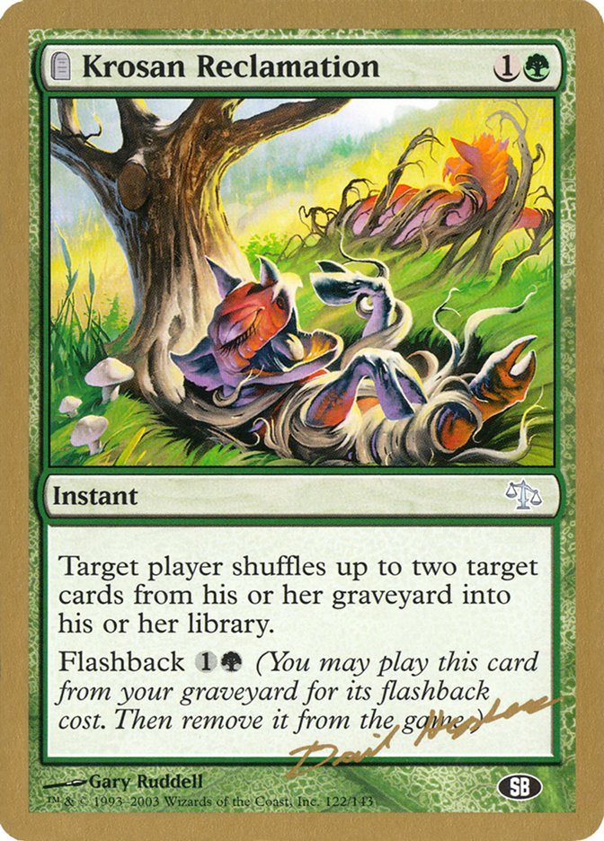 Krosan Reclamation (Dave Humpherys) (SB) [World Championship Decks 2003] | Mega City Incorporated