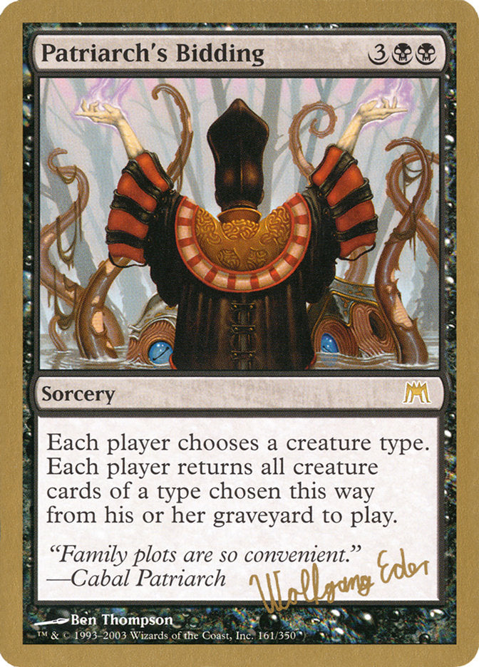 Patriarch's Bidding (Wolfgang Eder) [World Championship Decks 2003] | Mega City Incorporated