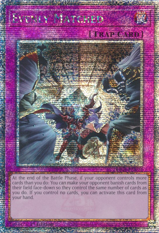 Evenly Matched [RA01-EN074] Quarter Century Secret Rare | Mega City Incorporated