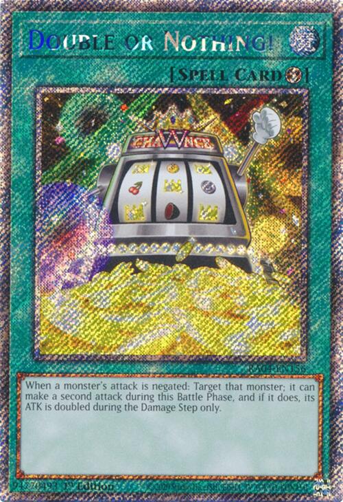Double or Nothing! [RA04-EN156] Platinum Secret Rare | Mega City Incorporated