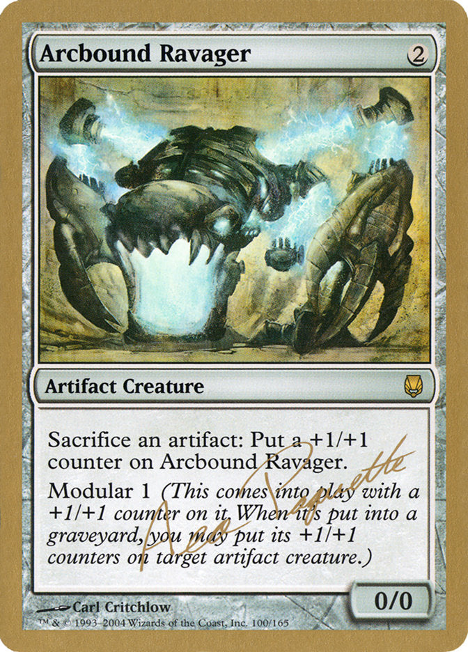 Arcbound Ravager (Aeo Paquette) [World Championship Decks 2004] | Mega City Incorporated