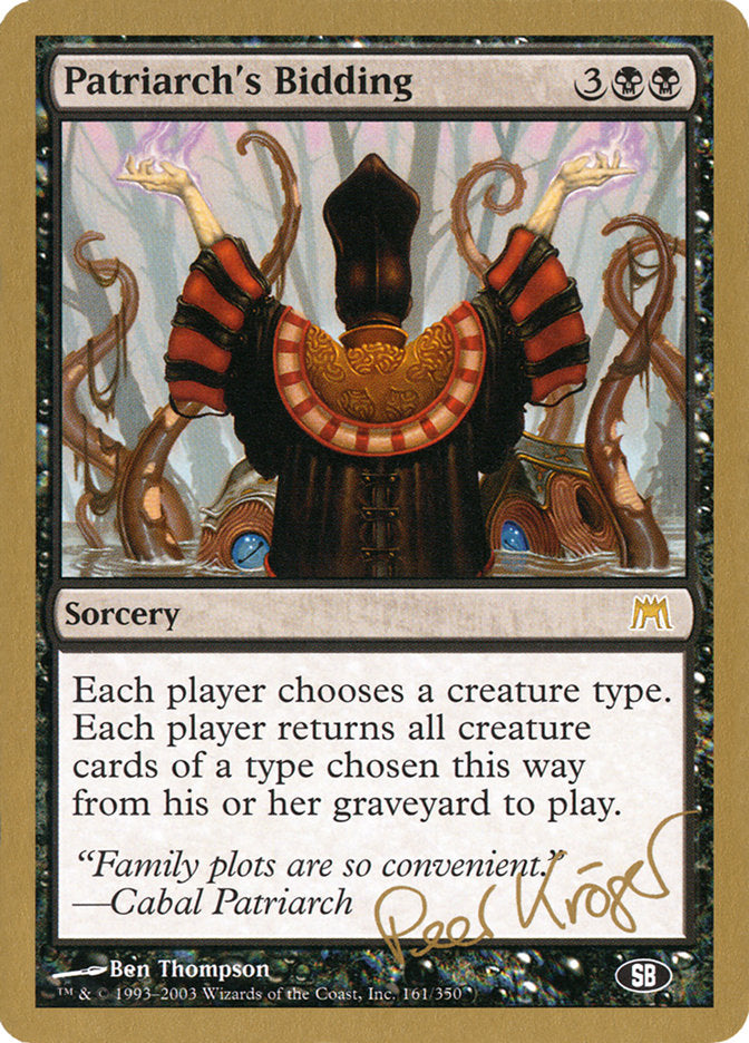 Patriarch's Bidding (Peer Kroger) (SB) [World Championship Decks 2003] | Mega City Incorporated