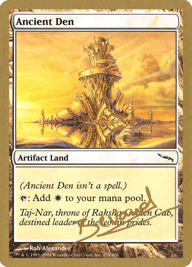 Ancient Den (Manuel Bevand) [World Championship Decks 2004] | Mega City Incorporated