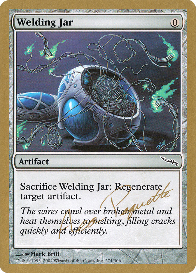 Welding Jar (Aeo Paquette) [World Championship Decks 2004] | Mega City Incorporated