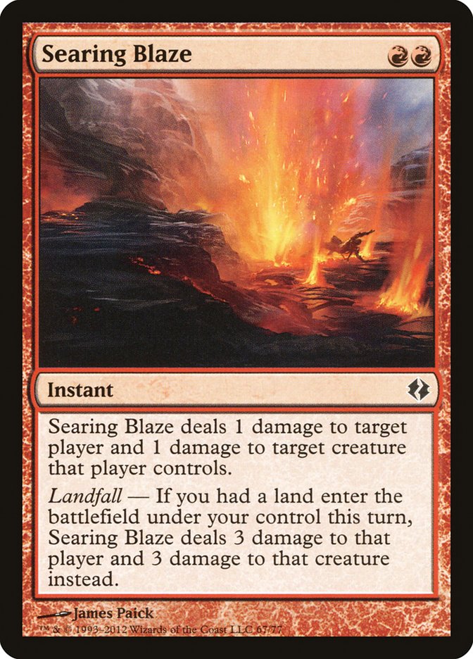Searing Blaze [Duel Decks: Venser vs. Koth] | Mega City Incorporated