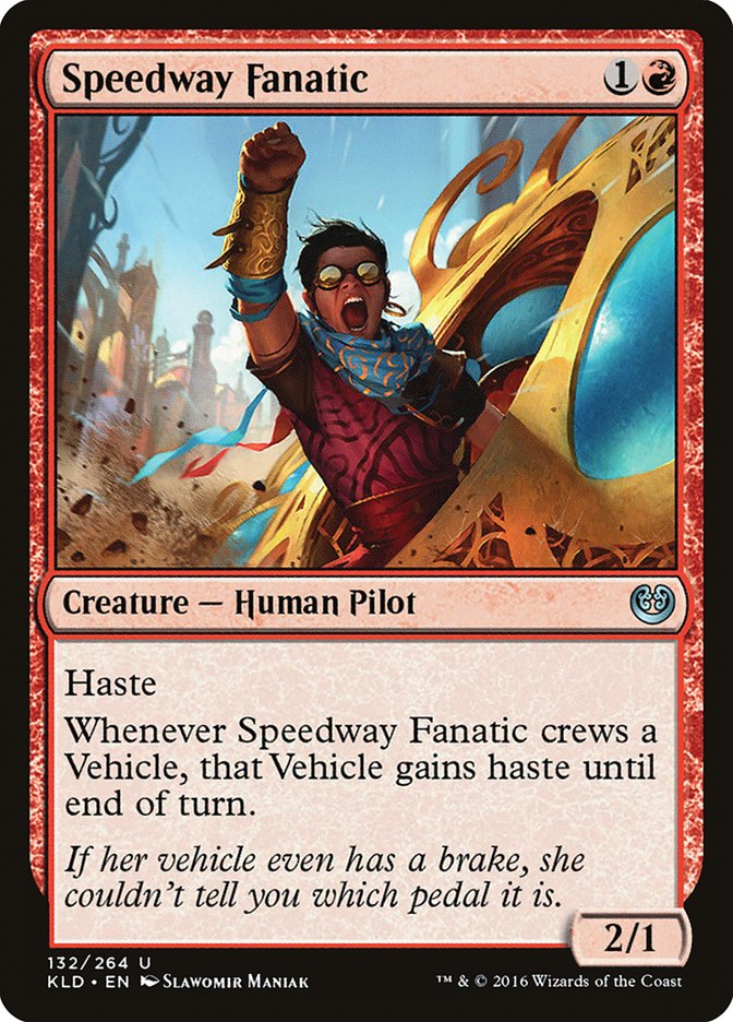 Speedway Fanatic [Kaladesh] | Mega City Incorporated