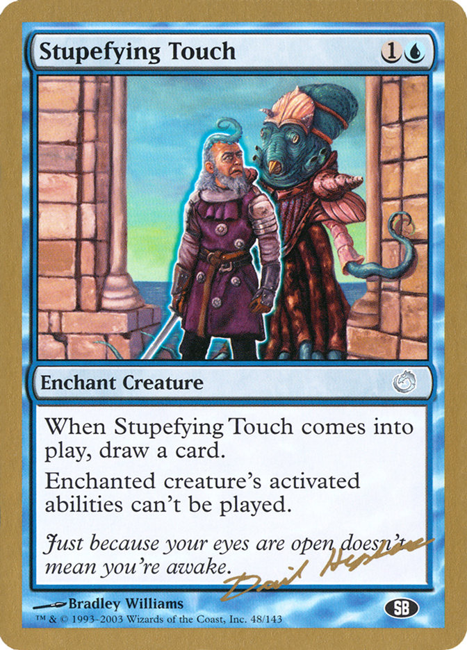 Stupefying Touch (Dave Humpherys) (SB) [World Championship Decks 2003] | Mega City Incorporated