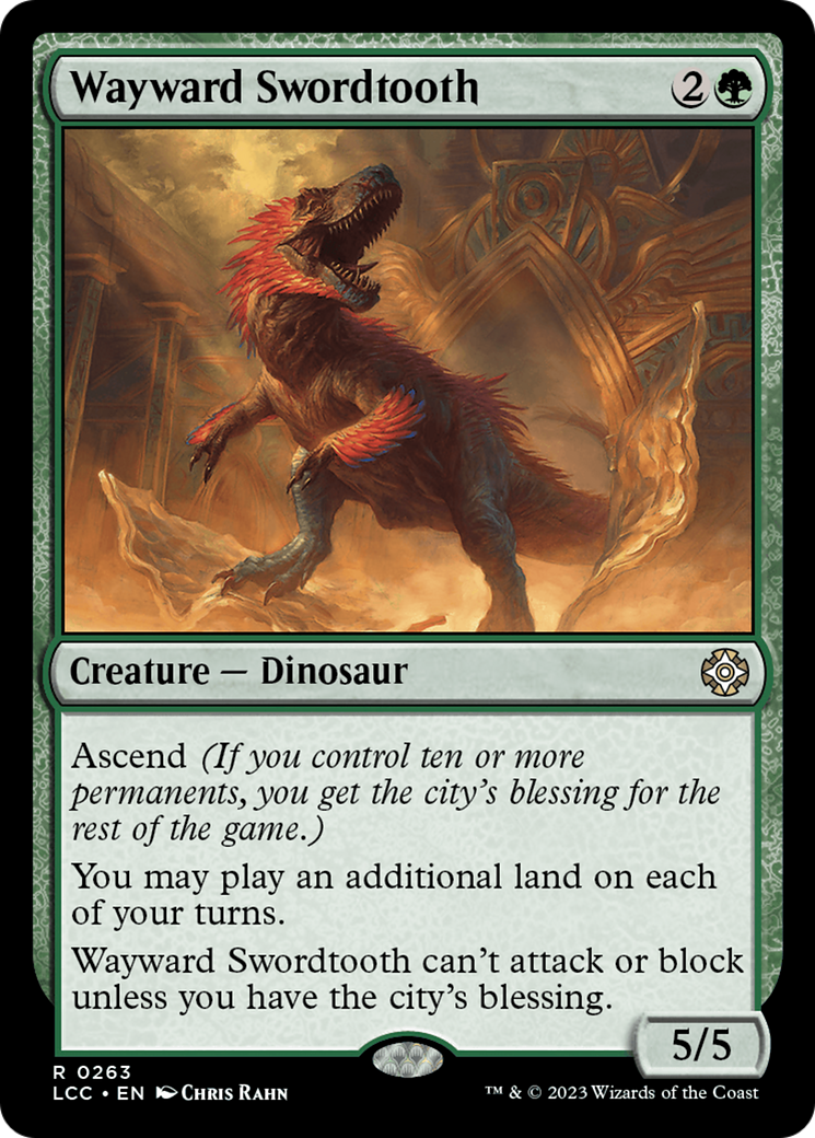 Wayward Swordtooth [The Lost Caverns of Ixalan Commander] | Mega City Incorporated