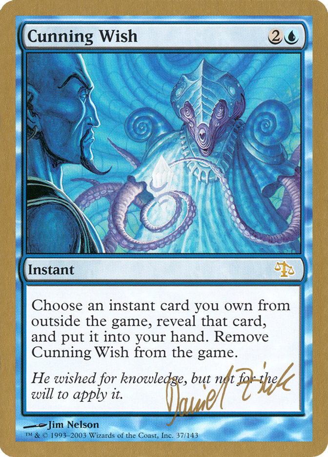 Cunning Wish (Daniel Zink) [World Championship Decks 2003] | Mega City Incorporated