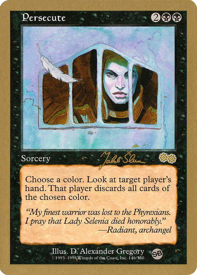 Persecute (Jakub Slemr) (SB) [World Championship Decks 1999] | Mega City Incorporated