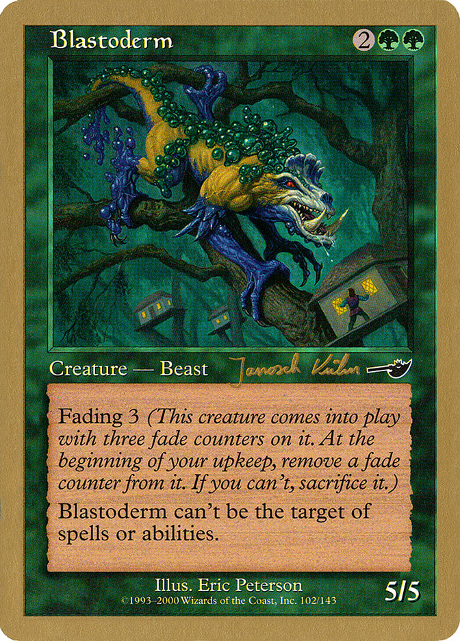 Blastoderm (Janosch Kuhn) [World Championship Decks 2000] | Mega City Incorporated