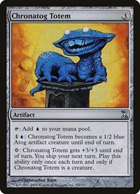 Chronatog Totem [Time Spiral] | Mega City Incorporated