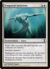 Temporal Isolation [Time Spiral] | Mega City Incorporated