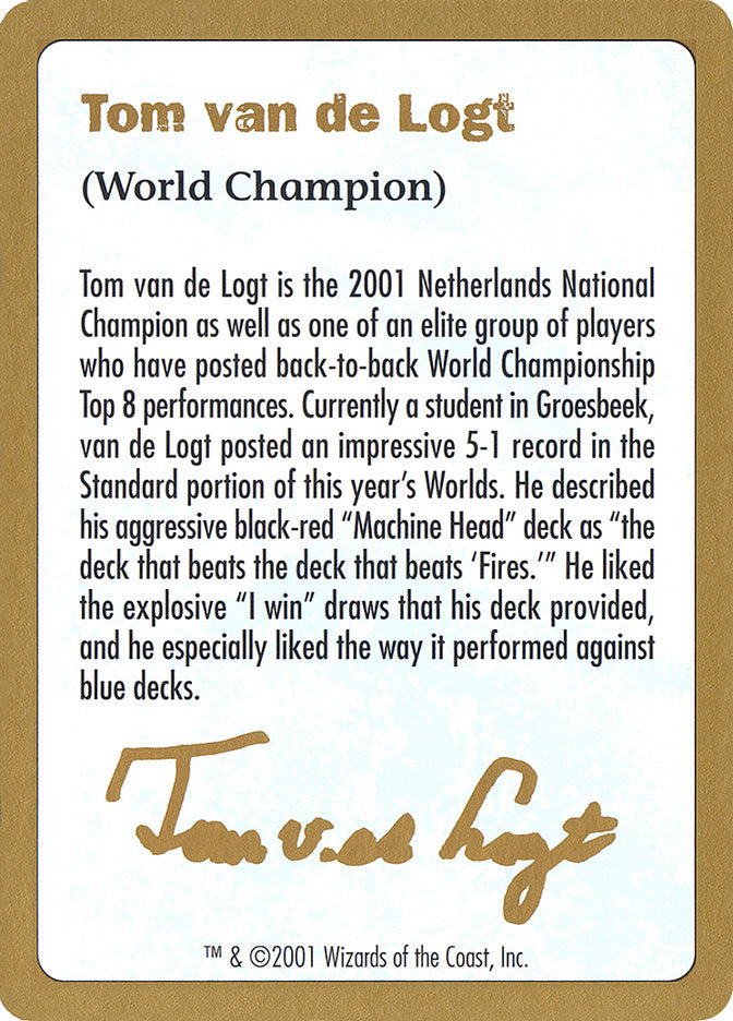 Tom van de Logt Bio [World Championship Decks 2001] | Mega City Incorporated