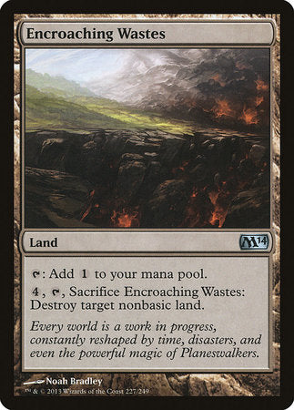 Encroaching Wastes [Magic 2014] | Mega City Incorporated