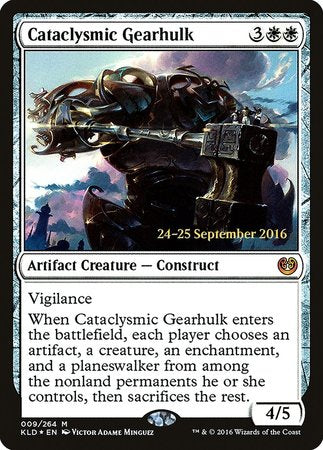 Cataclysmic Gearhulk [Kaladesh Promos] | Mega City Incorporated