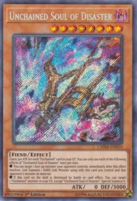 Unchained Soul of Disaster [CHIM-EN010] Secret Rare | Mega City Incorporated