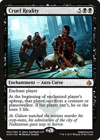 Cruel Reality [Amonkhet Promos] | Mega City Incorporated