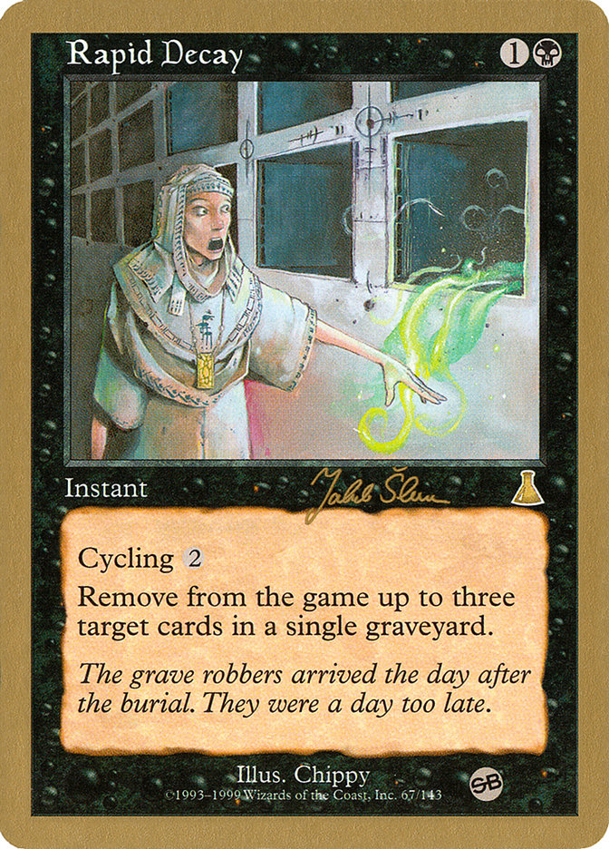 Rapid Decay (Jakub Slemr) (SB) [World Championship Decks 1999] | Mega City Incorporated