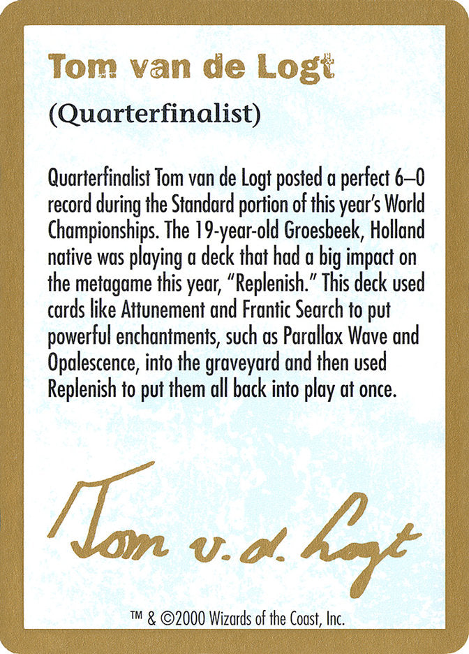 Tom van de Logt Bio [World Championship Decks 2000] | Mega City Incorporated