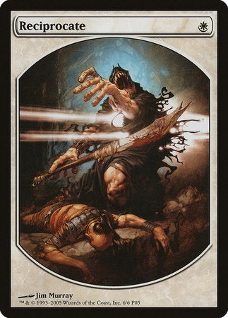 Reciprocate [Magic Player Rewards 2005] | Mega City Incorporated