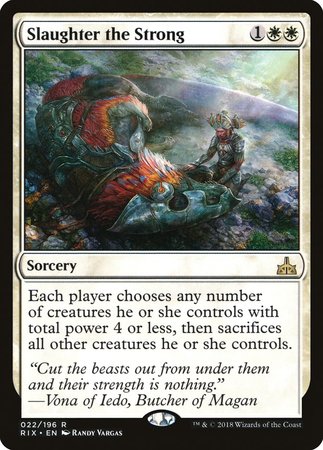 Slaughter the Strong [Rivals of Ixalan] | Mega City Incorporated