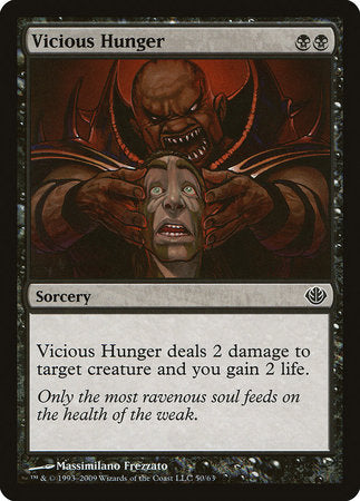 Vicious Hunger [Duel Decks: Garruk vs. Liliana] | Mega City Incorporated