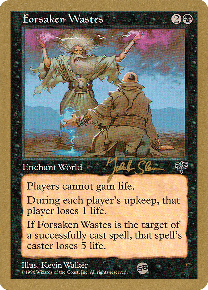 Forsaken Wastes (Jakub Slemr) (SB) [World Championship Decks 1997] | Mega City Incorporated