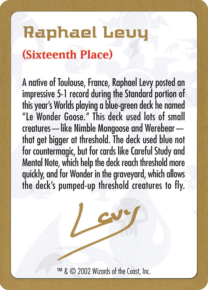 Raphael Levy Bio [World Championship Decks 2002] | Mega City Incorporated