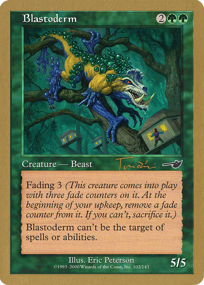 Blastoderm (Jan Tomcani) [World Championship Decks 2001] | Mega City Incorporated