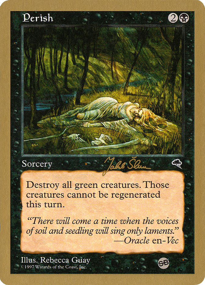 Perish (Jakub Slemr) (SB) [World Championship Decks 1999] | Mega City Incorporated