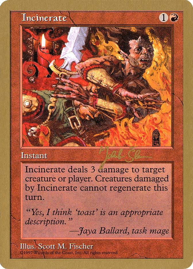 Incinerate (Jakub Slemr) [World Championship Decks 1997] | Mega City Incorporated