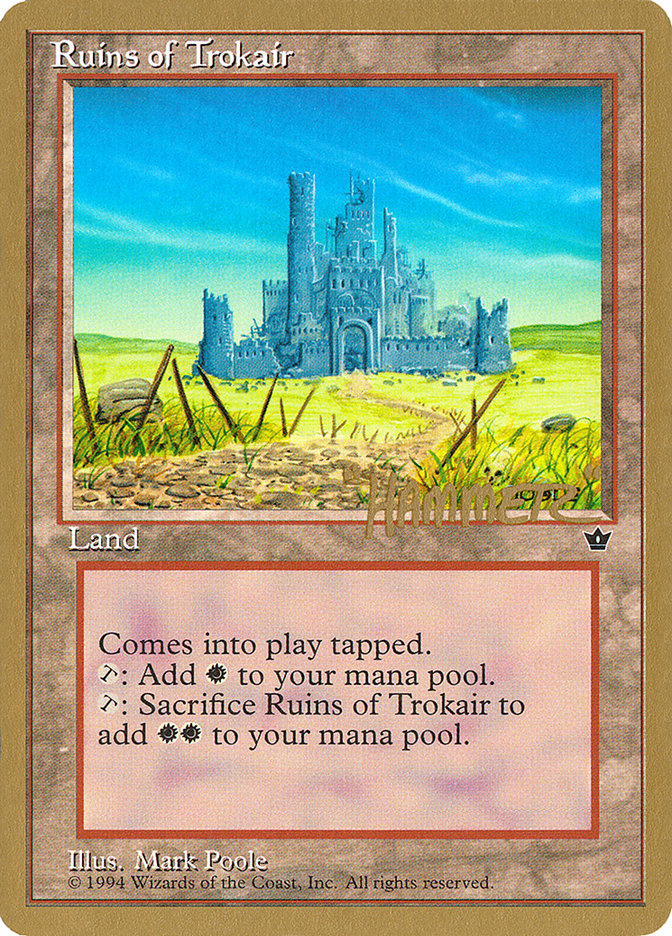 Ruins of Trokair (Shawn "Hammer" Regnier) [Pro Tour Collector Set] | Mega City Incorporated