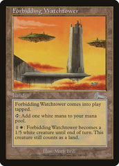 Forbidding Watchtower [Urza's Legacy] | Mega City Incorporated