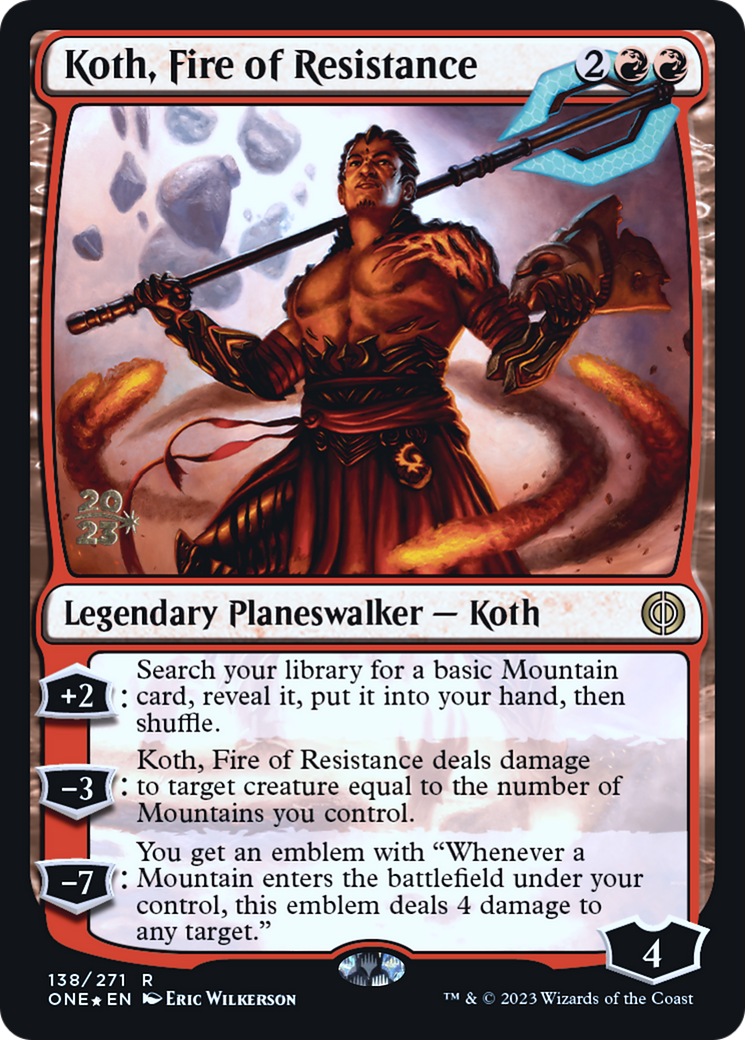 Koth, Fire of Resistance [Phyrexia: All Will Be One Prerelease Promos] | Mega City Incorporated