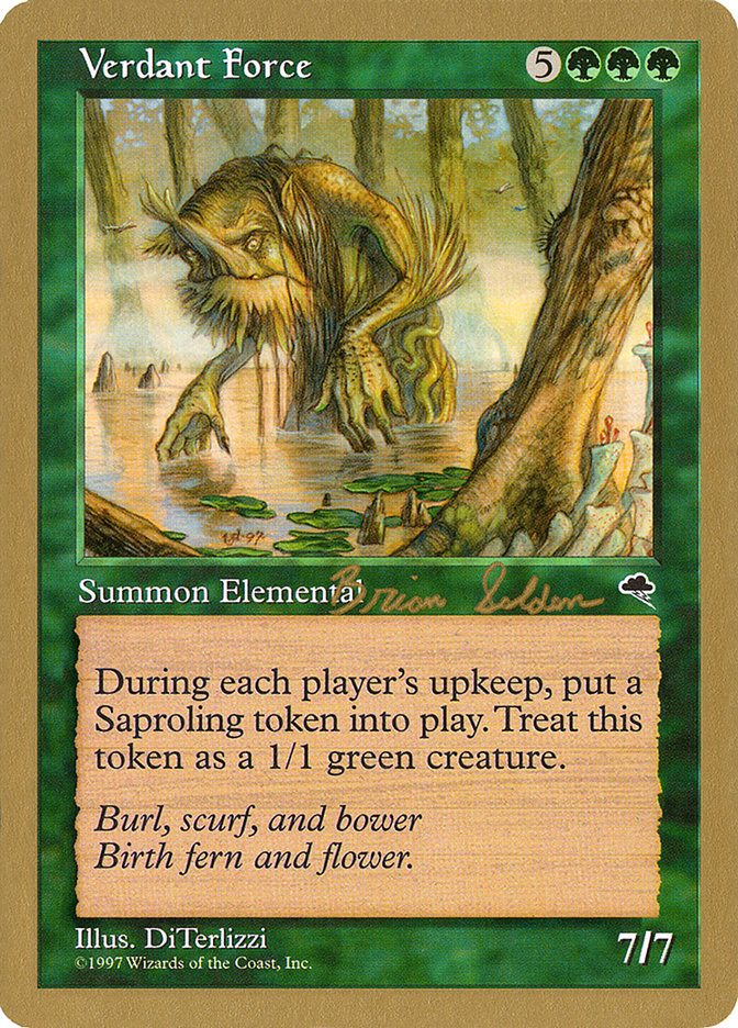 Verdant Force (Brian Selden) [World Championship Decks 1998] | Mega City Incorporated