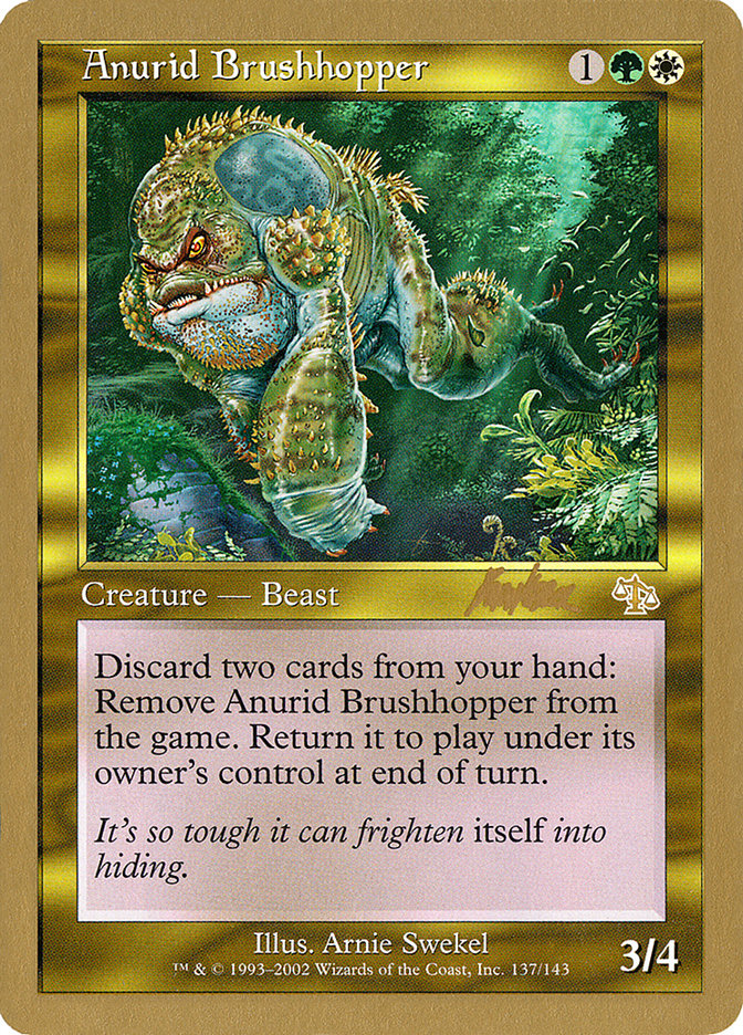 Anurid Brushhopper (Brian Kibler) [World Championship Decks 2002] | Mega City Incorporated