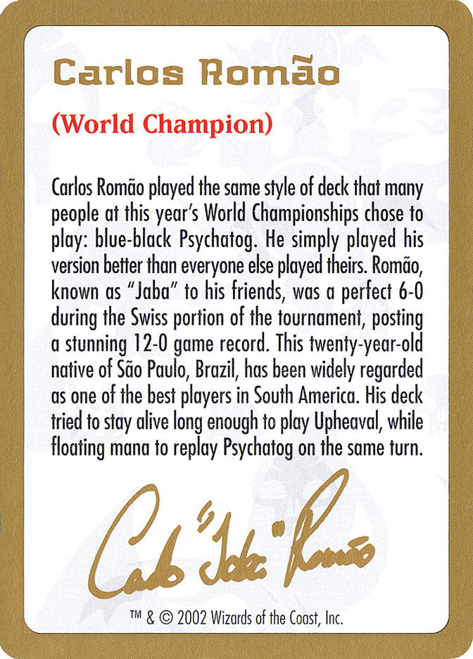 Carlos Romão Bio [World Championship Decks 2002] | Mega City Incorporated