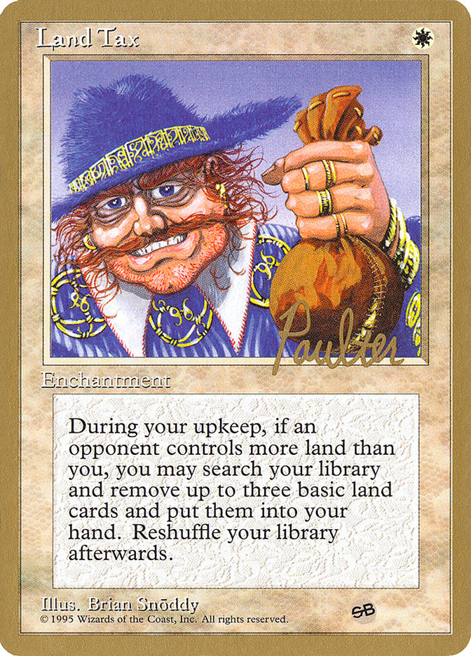 Land Tax (Preston Poulter) (SB) [Pro Tour Collector Set] | Mega City Incorporated