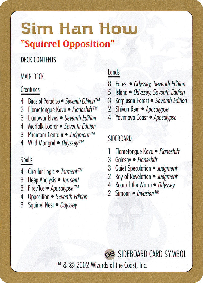 Sim Han How Decklist [World Championship Decks 2002] | Mega City Incorporated