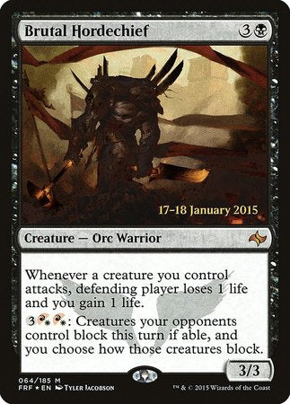 Brutal Hordechief [Fate Reforged Promos] | Mega City Incorporated