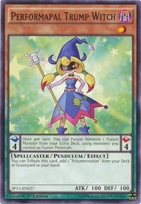 Performapal Trump Witch [SP15-EN027] Common | Mega City Incorporated