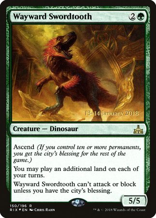 Wayward Swordtooth [Rivals of Ixalan Promos] | Mega City Incorporated