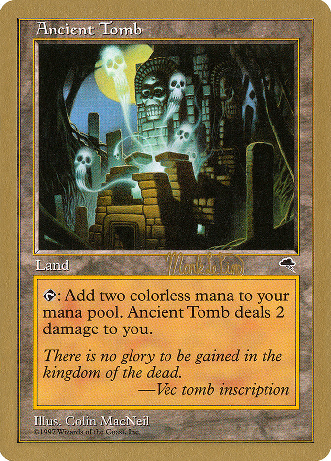 Ancient Tomb (Mark Le Pine) [World Championship Decks 1999] | Mega City Incorporated