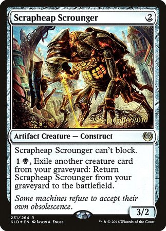 Scrapheap Scrounger [Kaladesh Promos] | Mega City Incorporated