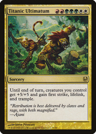 Titanic Ultimatum [Duel Decks: Ajani vs. Nicol Bolas] | Mega City Incorporated