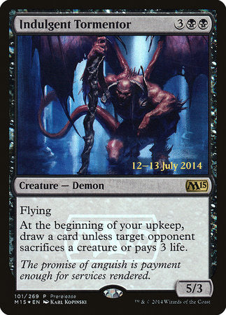 Indulgent Tormentor [Magic 2015 Promos] | Mega City Incorporated