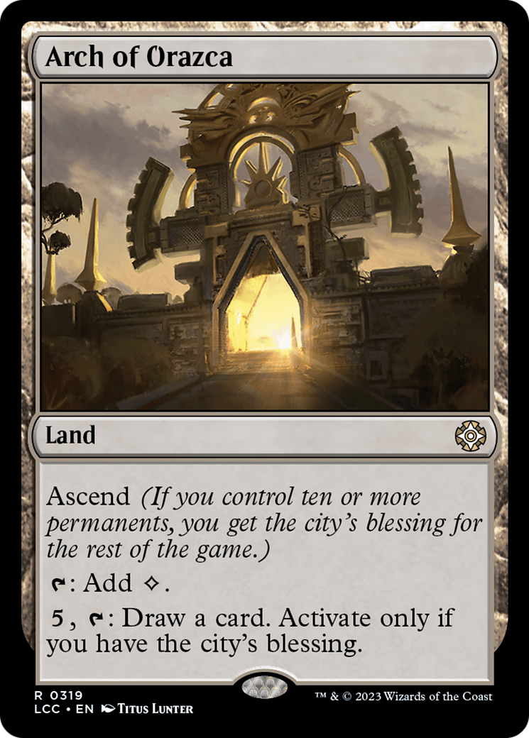 Arch of Orazca [The Lost Caverns of Ixalan Commander] | Mega City Incorporated