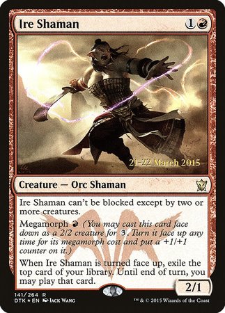 Ire Shaman [Dragons of Tarkir Promos] | Mega City Incorporated